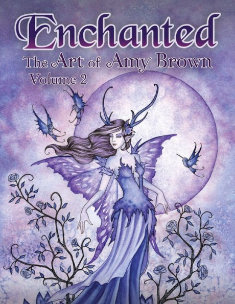 Enchanted: The Art of Amy Brown Volume 2