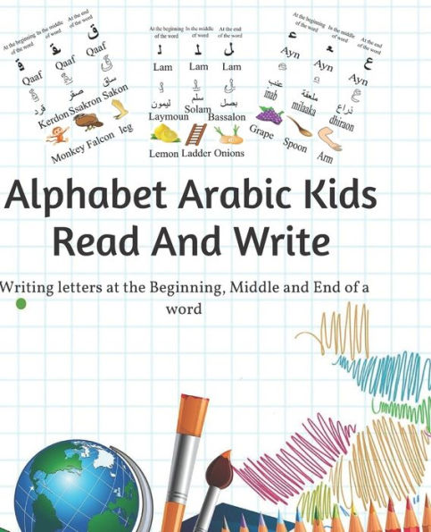 alphabet arabic kids read and write: Writing letters at the beginning, middle and end of a word