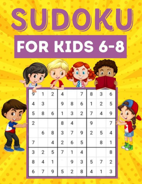Sudoku for kids 6-8: 200 Sudoku puzzles for kids ages 6-8 with instructions and answers Large size