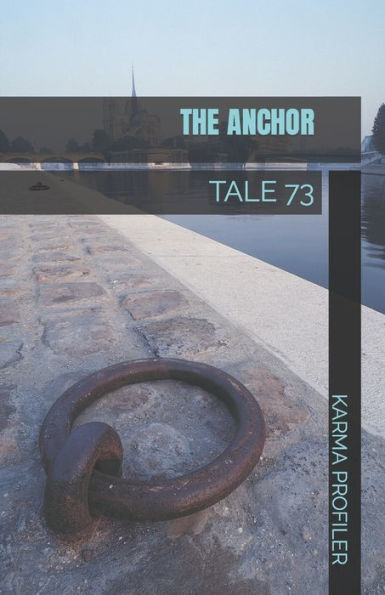 THE ANCHOR: TALE 73