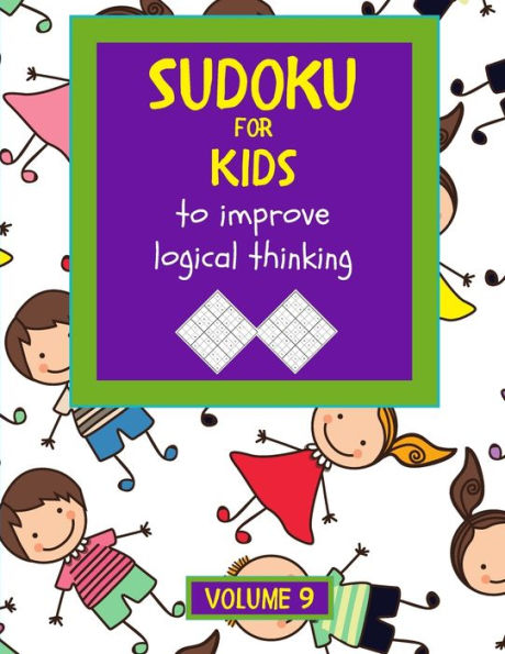 Sudoku for Kids 4x4 - 6x6 - 9x9 180 Sudoku Puzzles - Level: very easy -  with solutions (Paperback)