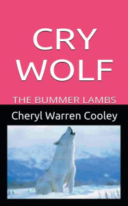 Title: Cry Wolf, Author: Cheryl Warren-Cooley