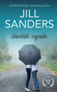 Title: Identitï¿½ segreta, Author: Jill Sanders