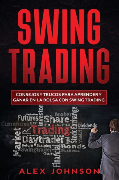 Swing Trading: Consejos y trucos para aprender y ganar en la bolsa con Swing Trading