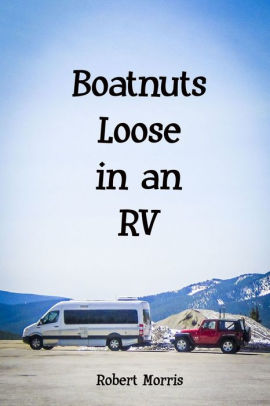 Boatnuts Loose in an RV