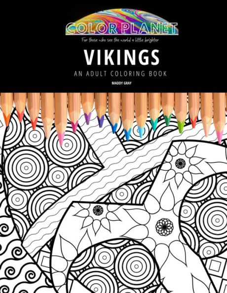 VIKINGS: AN ADULT COLORING BOOK: An Awesome Coloring Book For Adults
