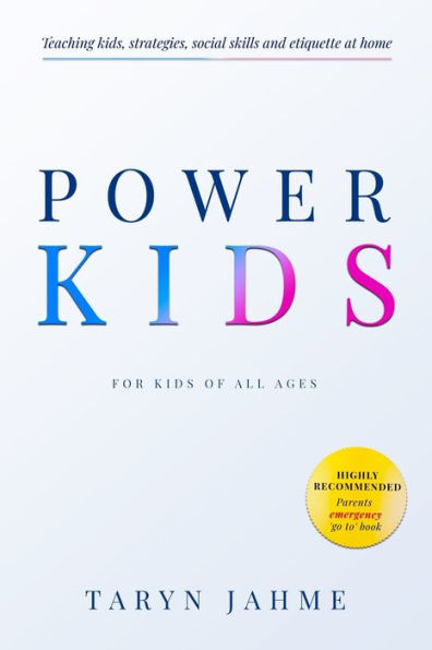 POWER KIDS: Teaching kids strategies, etiquette and Social skills at home
