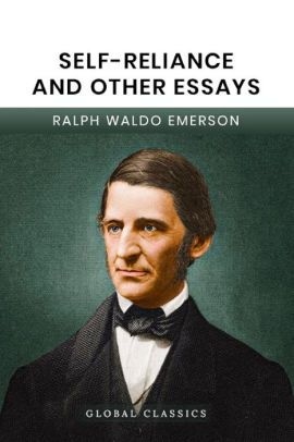 ralph waldo emerson self reliance and other essays