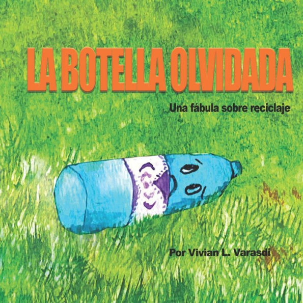 La botella olvidada: Una fábula sobre reciclaje