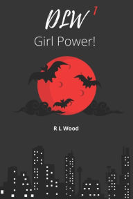 Title: Dark Little Women: Girl Power!, Author: R. L. Wood