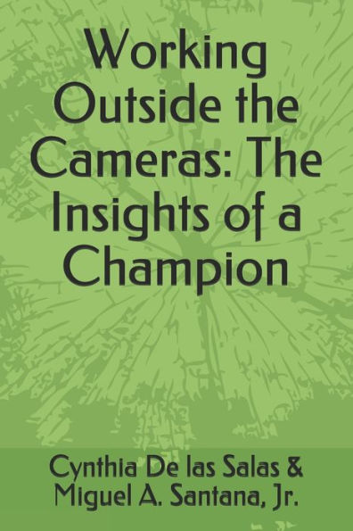Working Outside the Cameras: The Insights of a Champion