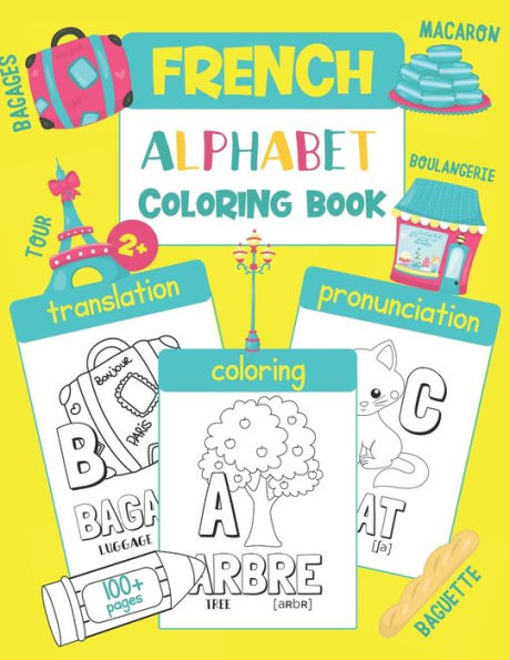 French Alphabet Coloring Book: Color & Learn French Alphabet and Words ...