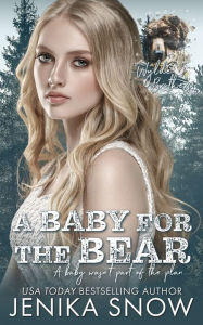Title: A Baby for the Bear, Author: Jenika Snow