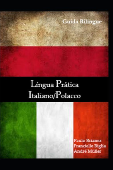 Lingua Pratica: Italiano / polacco: guida bilingue