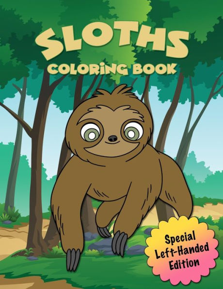 Sloth Coloring Book: For Kids and Teens - 30 Adorable Sloths to Colour