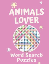 Title: Animal Lover Word Search Puzzles, Author: Michael Kevin