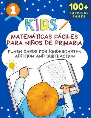 Matemáticas Fáciles Para Niños De Primaria Flash Cards for Kindergarten Addition and Subtraction: Big book of math practice problems addition subtraction worksheets with drawing help your kids build mental math. Numbers books for children ages 3-5