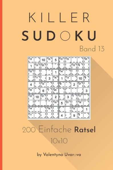 Killer Sudoku: 200 Einfache Rätsel 10x10 band. 13