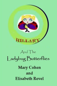 Title: Hillary and the Ladybug Butterflies, Author: Elisabeth Revel