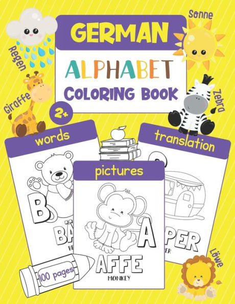 German Alphabet Coloring Book: Color & Learn German Alphabet and Words (100 German Words with Translation & Pictures to Color) for Kids and Toddlers