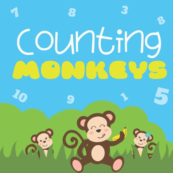 Counting Monkeys: Fun Activity Book/ Educational Gifts For Kids: Counting Book For Toddlers, Counts From 1 to 10 - Great For Stay-At-Home Fun And Long Car Rides