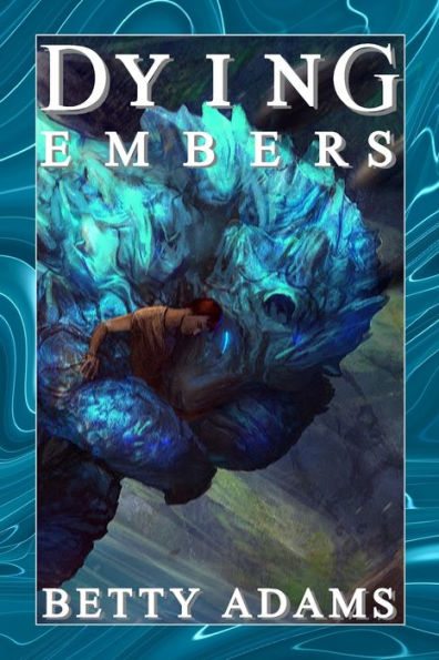 Dying Embers: Dragons, Aliens, and Things That Go Boomp in the Night