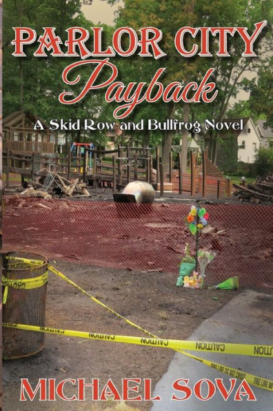 Parlor City Payback: A Skid Row and Bullfrog Novel