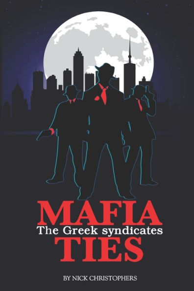 Mafia Ties - The Greek Syndicates