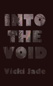 Title: Into The Void, Author: Vicki Jade
