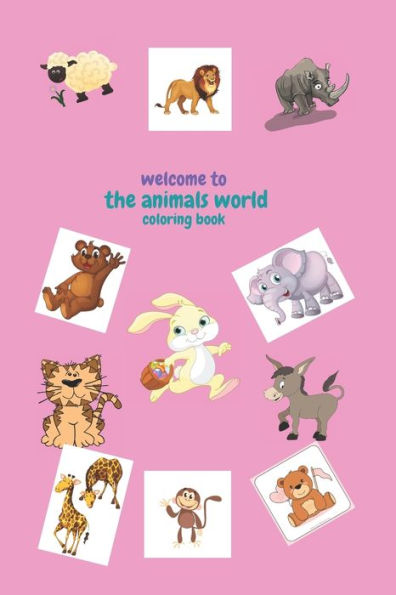 welcome to the Animals World coloring book: kids animals drawing and coloring book