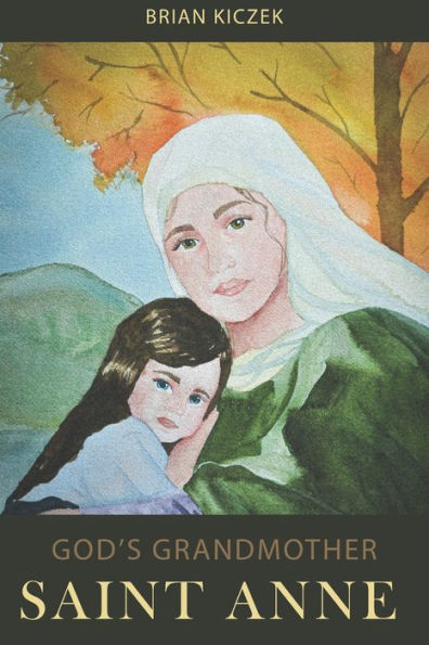 God's Grandmother: Saint Anne