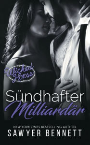 Title: Sündhafter Milliardär: Wicked Horse Vegas, Buch Neun, Author: Sawyer Bennett