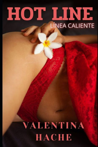 Hot line: Novela sobre fantasías y fetiches sexuales con escenas altamente descriptivas