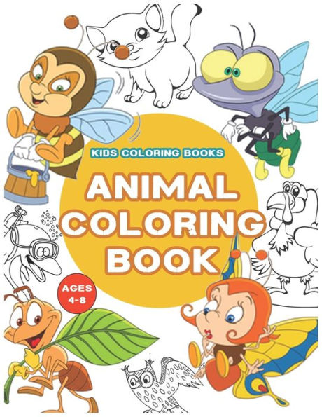 Coloring Books for Kids Ages 4-8 Animals: Coloring Books For Kids