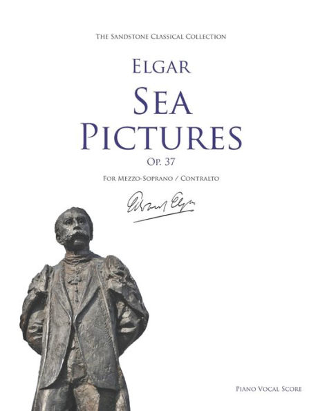 Sea Pictures (Op. 37) Piano Vocal Score: (Voice and Piano)