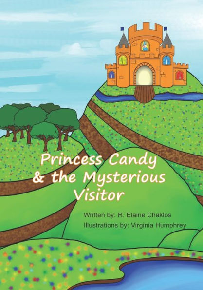 Princess Candy And The Mysterious Visitor By R Elaine Chaklos Virginia