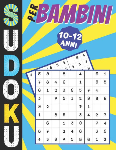 Sudoku Per Bambini 10-12 Anni: giochi da fare con i bambini, 200 puzzles di Sudoku tre livelli con istruzioni e soluzioni, Libro delle attività a caratteri grandi, regalo per ragazza e ragazzo