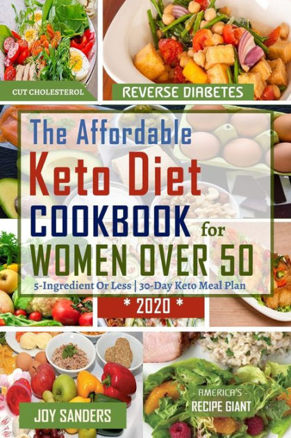 The Affordable Keto Diet Cookbook for Women Over 50 #2020: 5-Ingredient ...