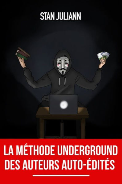 La Méthode Underground des Auteurs Auto-édités: la stratégie et les secrets pour hacker Amazon KDP, publier vos livres et exploser vos ventes !