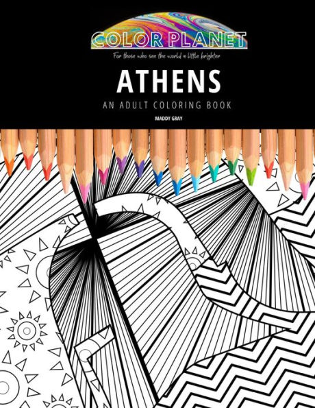 ATHENS: AN ADULT COLORING BOOK: An Awesome Coloring Book For Adults