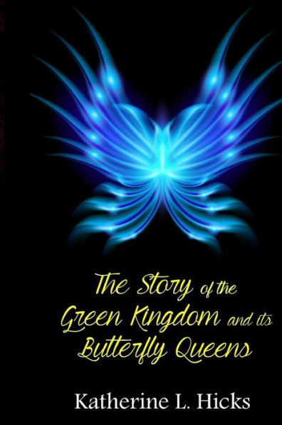 The Story of The Green Kingdom and its Butterfly Queens