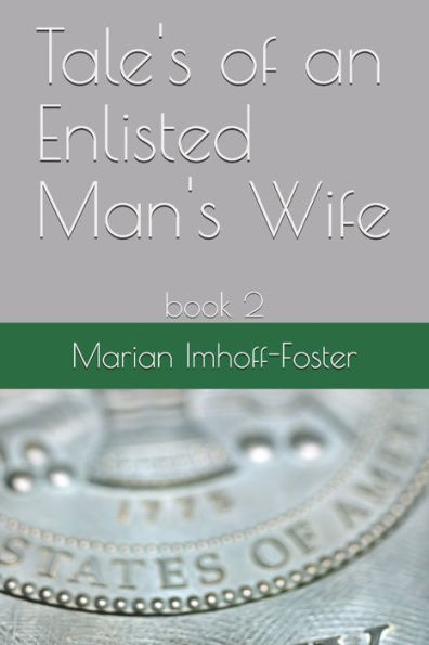 Tale's of an Enlisted Man's Wife: book 2