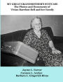 MY GREAT GRANDMOTHER'S SUITCASE: The Photos and Documents of Vivian Barefoot Bell and her Family