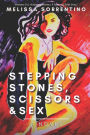 Stepping Stones, Scissors & Sex: A Novel
