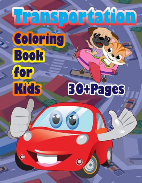 Transportation Coloring Book for Kids: A transportation book that kids love: books for kids ages 4-8