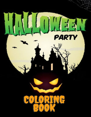 Download Halloween Party Coloring Book Halloween Adult Coloring Book Happy Halloween Designs Halloween Coloring Book For Stress Relieve And Relaxation Halloween Fantasy Creatures Adults Adult Coloring Book Horror By Mr Paul Huit Edition Paperback