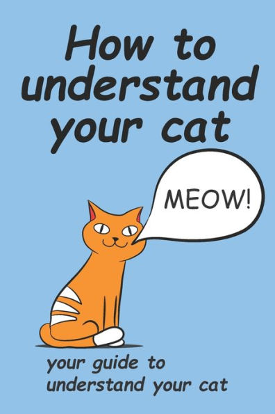 How to understand your cat: a book that will make you understand your cat