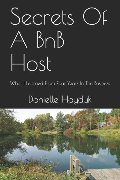 Secrets Of A BnB Host: What I Learned From Four Years In The Business