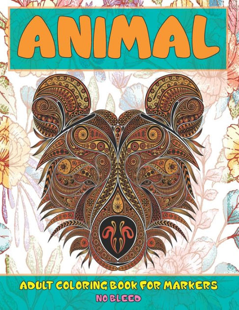 Adult Coloring Book for Markers No Bleed - Animal by Paisleigh Dillon ...