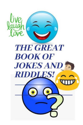 The Great Book Of Jokes And Riddles 6x9 Joke Book Riddle Book Jokes And Riddles By Rob Morris Paperback Barnes Noble